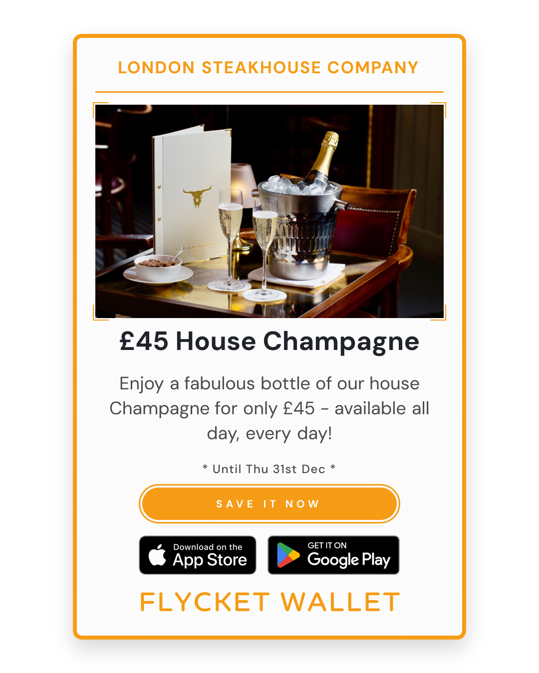 Flycket — London Steakhouse Co, £45 House Champagne